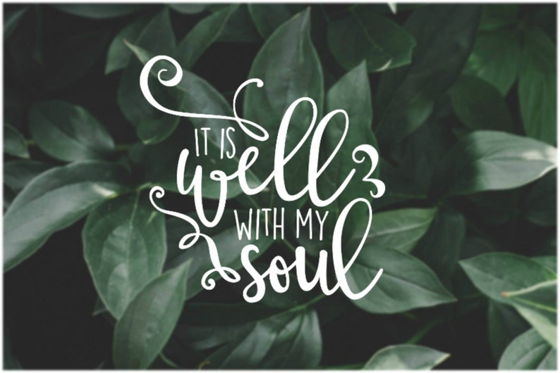 It is Well With My Soul Vinyl Decal Etsy