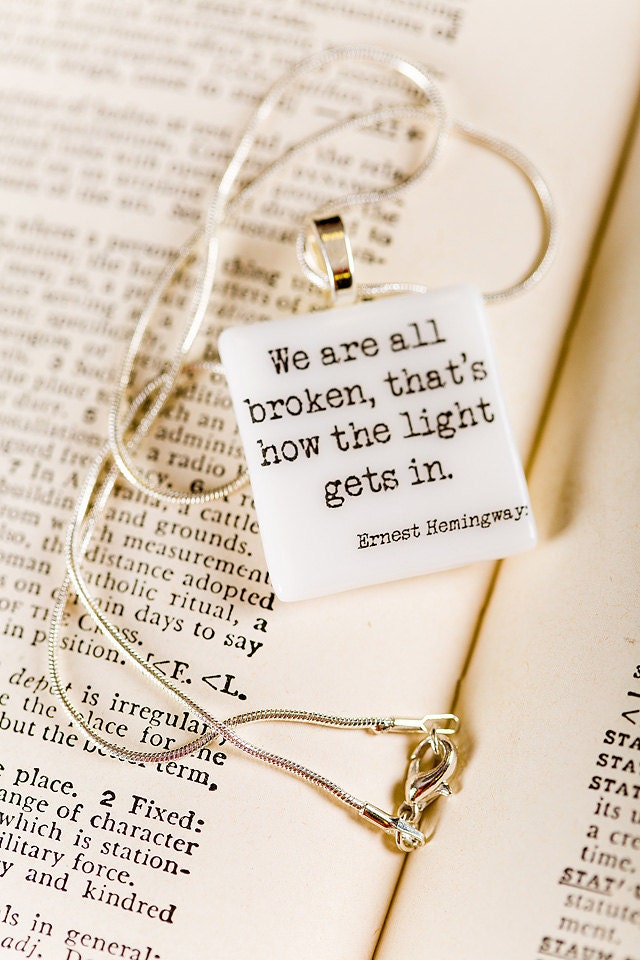 Ernest Hemingway quote fused glass necklace  / pendant "We are a…