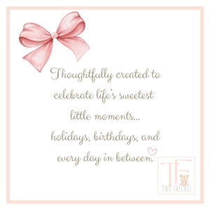 Thoughtfully created to celebrate life's sweetest little moments... holidays, birthdays, and every day in between.