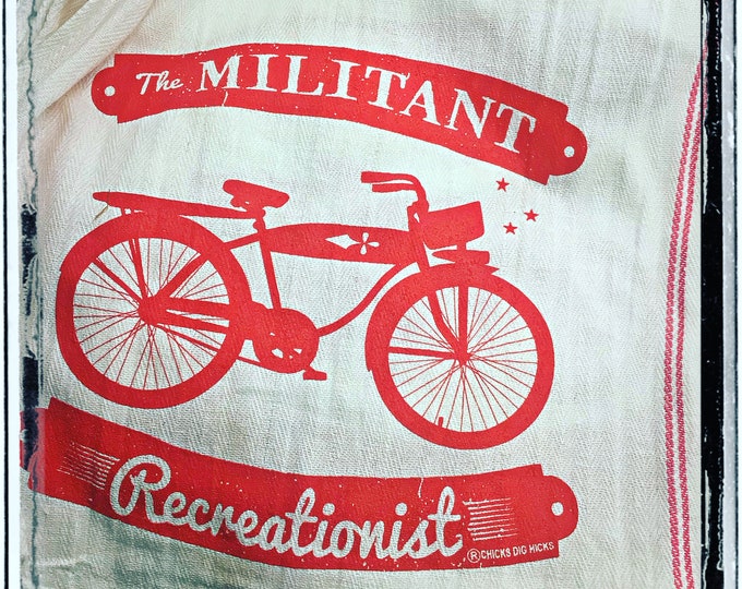 The militant recreationist , bicycle retro flour sack tea towel, cotton, bike enthusiast gift