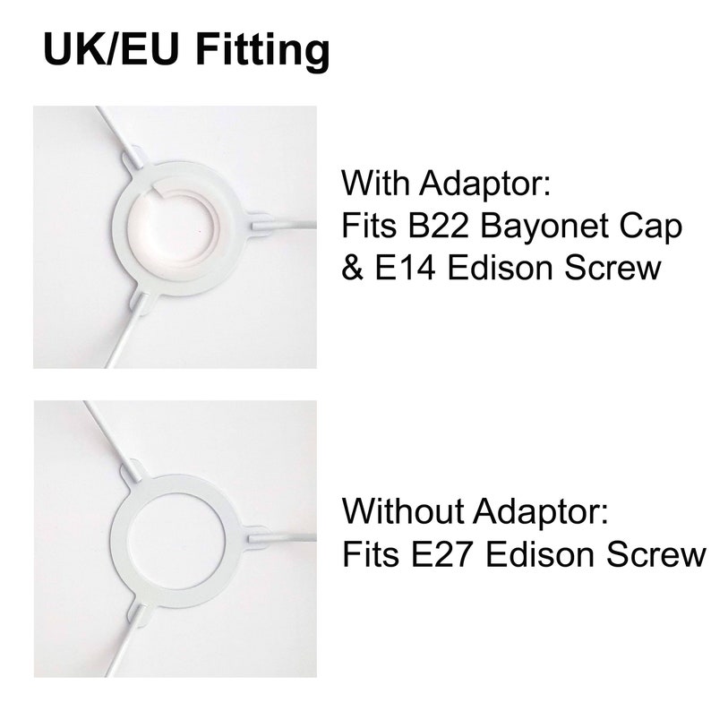May include: Two white lamp socket adapters. The top adapter is labeled "With Adaptor: Fits B22 Bayonet Cap & E14 Edison Screw". The bottom adapter is labeled "Without Adaptor: Fits E27 Edison Screw".