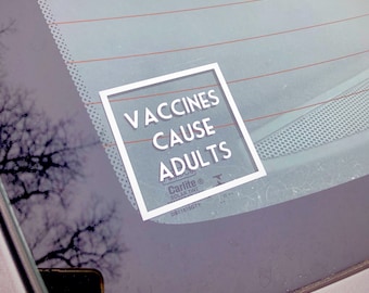 Vaccines Cause Adults Sticker, Pro-Vaccine Decal, Public Health Support, Science Support Gift, Pro Science Decal, Healthcare Decal,