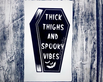Thick Thighs Spooky Vibes Coffin Decal - Gothic Halloween Vinyl Sticker