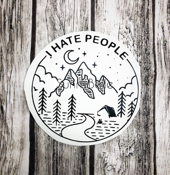 Anti Social I Hate People Decal Sticker | Antisocial Sticker | I Hate People Mountain Bumper Sticker Decal | Campsite Decal Sticker