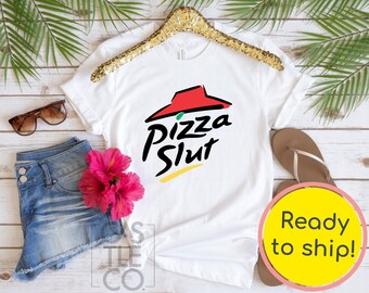 LISTO PARA ENVIAR - Pizza Slut Shirt - 90s Shirt - Funny Shirt - Nostalgia Shirt - Retro Shirt - 90s Party Outfit - Funny Gift - 90S Vintage