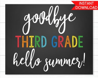 Last Day Of School Sign PRINTABLE, Goodbye Third Grade Hello Summer, Last Day of School Printable Chalkboard Sign, Instant Download