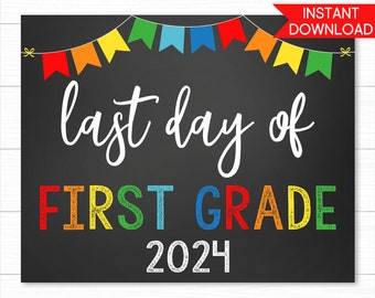 Last Day Of School Sign PRINTABLE, Last Day of First Grade, Last Day of School Printable Chalkboard Sign, Instant Download