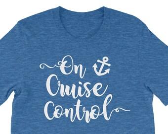On Cruise Control Shirt, On Cruise Control T-shirt, Custom Cruise Shirt, Custom Cruise T-shirt, Vacation Shirt, Booze Cruise Shirt