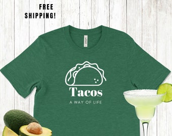 Laugh & Eat with our "Tacos A Way of Life" Graphic Tee