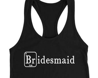 Bridesmaid Tank, Custom Bridesmaid Tank Top, Bridal Party Shirt, Bridesmaid Gift, Custom Bachelorette Party Tank, Chemistry Element Tank