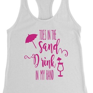 Toes in the Sand Drink in My Hand Tank, Custom Vacation Tank Top Women ...