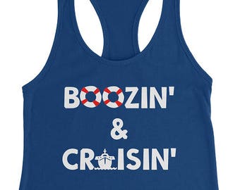 Boozing and Cruising Tank, Boozin and Cruisin Tank Top, Custom Cruise Shirt, Custom Cruise Tank Top, Vacation Tank, Booze Cruise Shirt