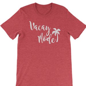 Vacay Mode Shirt, Vacay Mode Tshirt, Vacay Mode T Shirt, Custom Cruise Shirt, Vacation Shirt, Womens Vacation Shirt, Beach Vacation Shirt