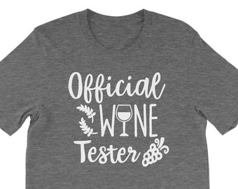 Wine Shirt, Official Wine Tester Shirt, Girls Trip Shirt, Wine Tasting Shirt, Wine Tasting Bachelorette Shirt, Wine Lover Shirt, Wine Gift