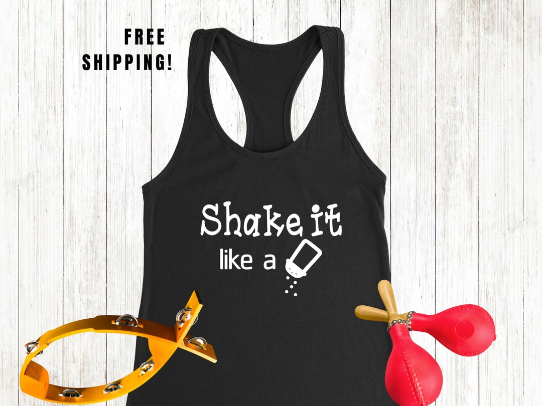 Shake It Like A Salt Shaker Lyrics Shake It Like a Salt Shaker Graphic Dance Tank Top - Fun Dancing Tee
