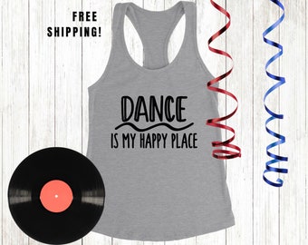 Dance is My Happy Place - Inspirational Dance Tank Top for Passionate Dancers and Enthusiasts