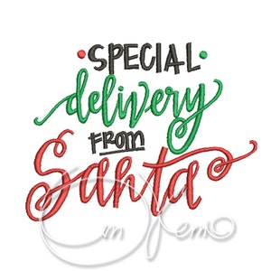 MACHINE EMBROIDERY DESIGN - Special delivery from santa, Santa embroidery, Christmas embroidery