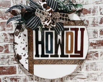 Howdy, Western Decor, Front door decor, Front door sign, Front door wreath, Year round wreath,  Rustic decor, Porch sign, Gift, wood sign