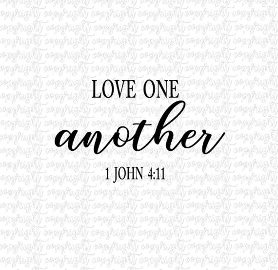 Download Svg Files Sayings Love One Another Svg File Love One Another Sign Design Svg Png Eps Jpg Dxf File 0250 Johm 4 11 Cricut Silhouette Clip Art Art Collectibles