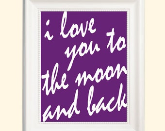 I Love You to the Moon and Back print for children's room or nursery