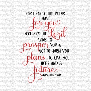 For I know the plans I have for you Jeremiah 29 11 full verse / SVG PNG DXF / silhouette / cameo / Cricut / bible verse / hope and a future