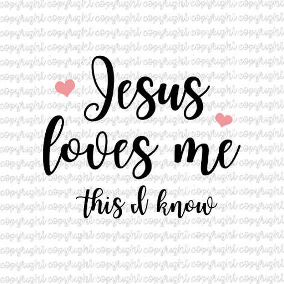 Jesus Loves Me Svg File Cut File Silhouette Cameo Etsy