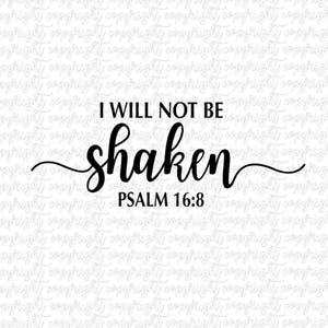No seré sacudido Salmo 16:8 / SVG DXF PNG / archivo de corte / silueta / cameo / cricut / retrato / verso de la Biblia / diseño de vinilo / fe / escritura