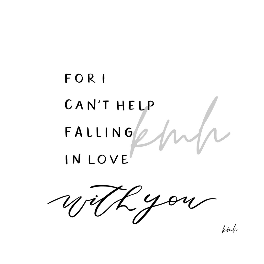 For I Can't Help Falling in Love With You Digital Download Etsy