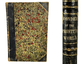 Wonders of the Primitive World: Antique 1869 Illustrated Book