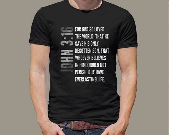John 3:16 Scripture T Shirt John 3:16 Scripture T Shirt