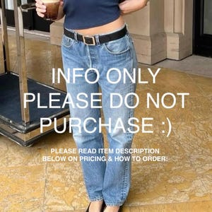 Puede incluir: Una persona lleva un top azul marino, vaqueros azul claro y zapatos negros. Los vaqueros tienen un cinturón negro. La imagen incluye el texto "INFO ONLY PLEASE DO NOT PURCHASE :)" y "PLEASE READ ITEM DESCRIPTION BELOW ON PRICING & HOW TO ORDER:"