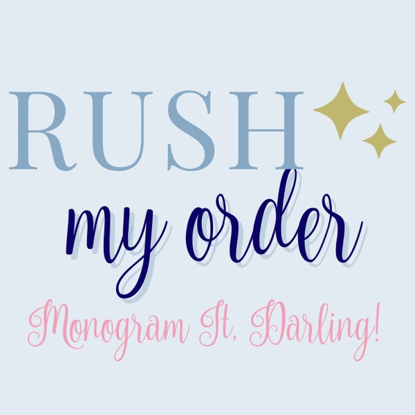 Rush My Order! Monogram It, Darling