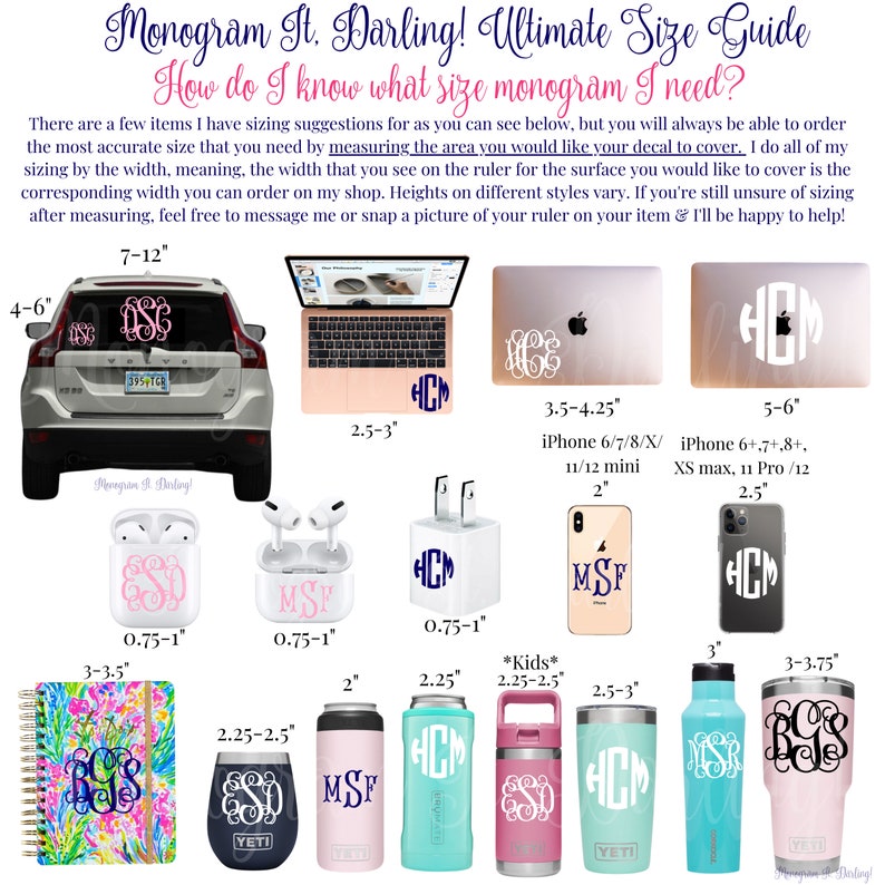 May include: A guide to monogram sizes for various items, including a car, laptop, phone, AirPods, phone charger, water bottle, and a notebook. The guide shows different sizes of monograms in inches, with examples of how they would look on each item.