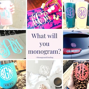May include: A collage of images showcasing various items that can be monogrammed, including a phone case, a laptop, a tumbler, a car, and a wine glass. The text "What will you monogram? #MonogramItDarling" is displayed in the center of the collage.