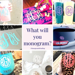 May include: A collage of images showcasing various items that can be monogrammed, including a phone case, a laptop, tumblers, a car window sticker, and a wine glass. The text "What will you monogram? #MonogramItDarling" is displayed in the centre of the collage.