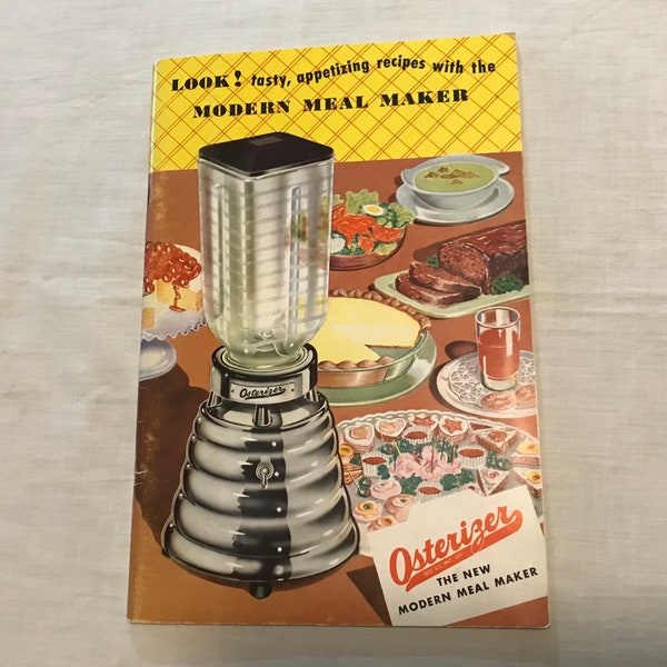 Modern Meal Maker! 1953 Oster Mfg. Osterizer Food Mixer Recipe Book- 63 pgs