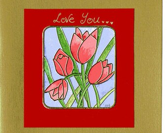 Red Tulip Card,Love You greeting card, hand painted Card in red and green, Just to say Card,Valentine day, Anniversary Card
