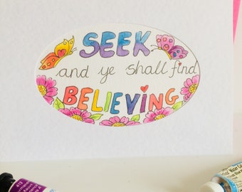 Seek and ye shall find Believing, Scripture Art, Bible Quote