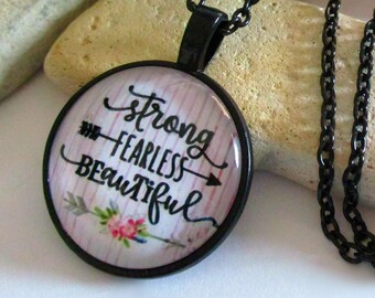 Inspirational Quote Necklace | Strong Fearless Glass Dome Pendant