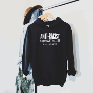 Antiracist Social Club Sweatshirt, Black Lives Matter, Justice, Equality, Eracism