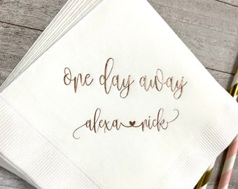 Personalized Rehearsal Napkins Custom Printed One Day Away Beverage Cocktail Luncheon Dinner Guest Towel Napkins Imprinted Foil Stamped