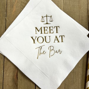 Law School Lawyer Attorney Graduation Meet You At The Bar Printed Beverage Cocktail Napkins White w/ Metallic Gold Foil  SHIPS IMMEDIATELY