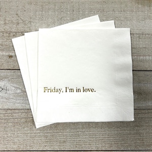 Friday, I&#39;m in love napkins Friday I&#39;m in love beautiful letterpress napkins Wedding Napkins Cocktail Beverage Size Napkins