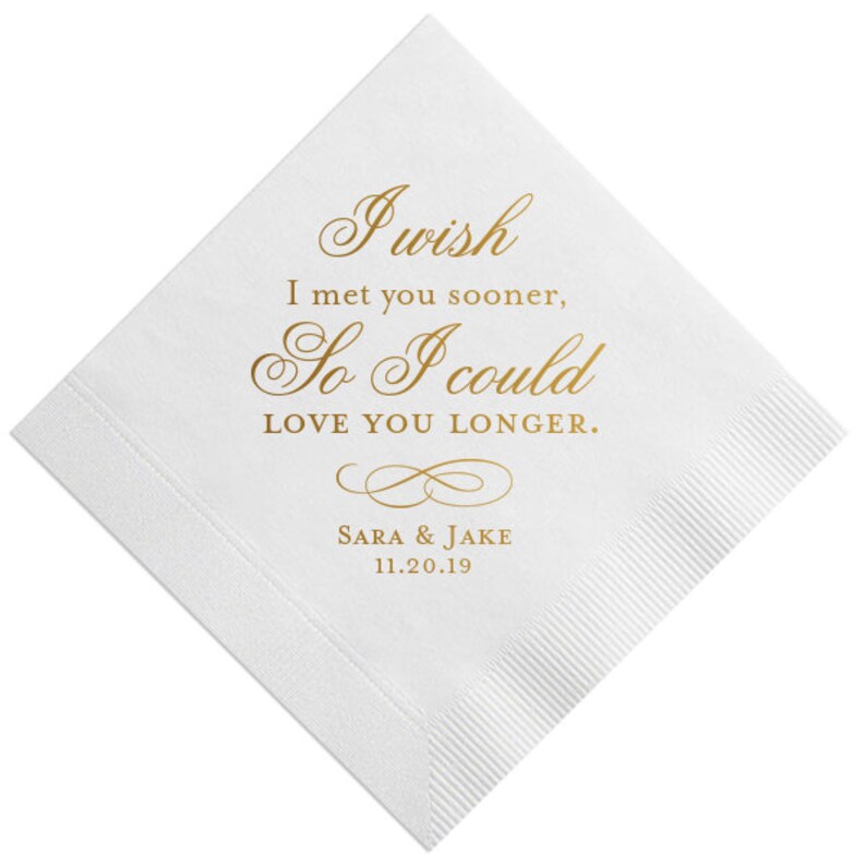 100 Personalized Napkins Wedding Rehearsal Dinner Engagement Napkins Custom Monogram I Wish I Met You Sooner So I Could Love You Longer