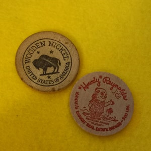 Advertising Wooden Nickels, "Howdy" Renolds - Honolulu, Hawaii and Irene's Upholstery - Pasadena