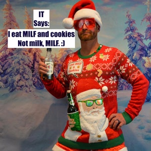 Large, Ugly Christmas Sweater, I eat MILF and cookies, Mens, drink pocket, Liquor or Beer holder, one of a kind, party pocket, santa