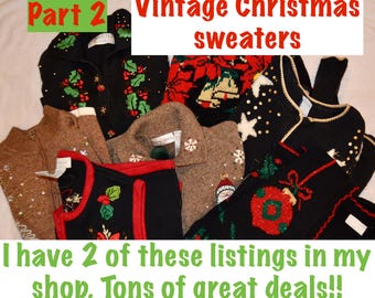 Op de afbeelding: Een verzameling vintage kersttruien in verschillende kleuren, waaronder zwart, bruin en rood. De truien hebben feestelijke ontwerpen zoals hulst, sneeuwvlokken en kerstversieringen. De afbeelding bevat de tekst "Part 2 Vintage Christmas sweaters" en "I have 2 of these listings in my shop. Tons of great deals!!"