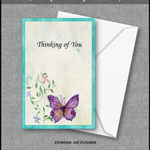 Butterfly Flowers Thinking of You 4 x 6 Greeting Card  All Occasions, Birthday, Get Well, Sympathy Encouragement Digital Download You Print