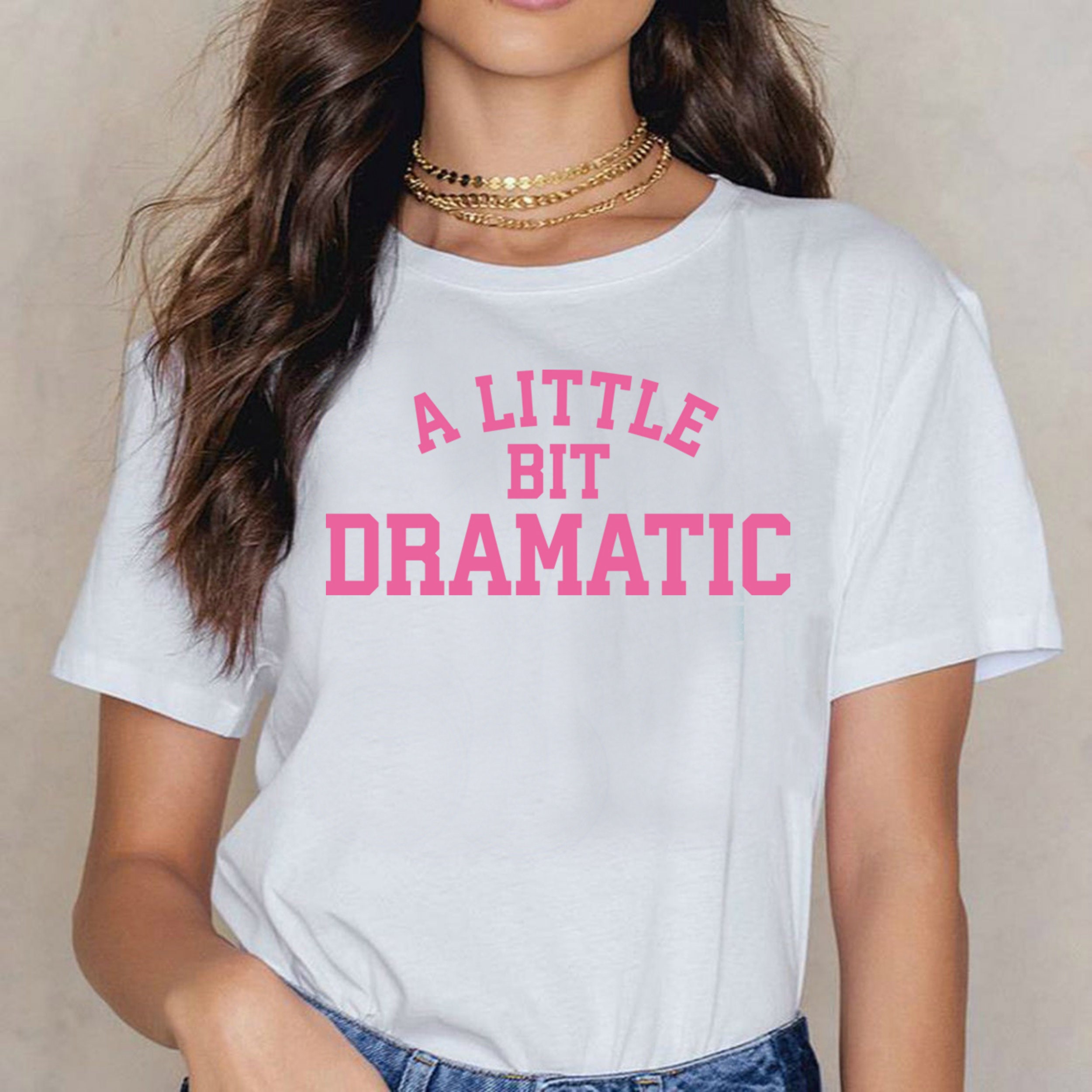 A Little Bit Dramatic Novelty Shirts Mean Girls Shirt - Etsy