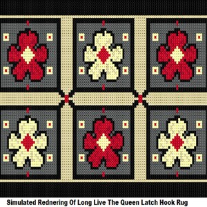 May include: A simulated latch hook rug with a black background and six squares. Each square has a gray background with a white and red flower design. The text "Simulated Rednering Of Long Live The Queen Latch Hook Rug" is at the bottom of the image.